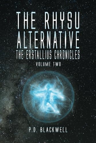 The Rhysu Alternative: The Erstallius Chronicles, Volume Two