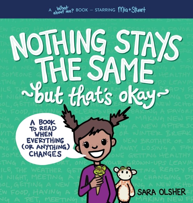 Nothing Stays the Same, But Thats Okay: A Book to Read When Everything (or Anything) Changes