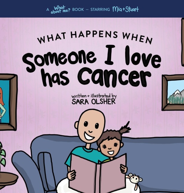 What Happens When Someone I Love Has Cancer?: Explain the Science of Cancer and How a Loved Ones Diagnosis and Treatment Affects a Kids Day-To-day Life