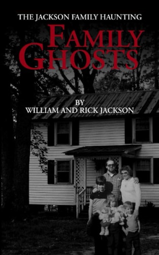 Family Ghosts The Jackson Family Haunting