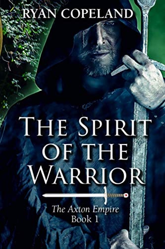 The Spirit of The Warrior The Axton Empire Book 1