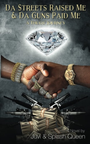 Da $treets Raised Me & Da Guns Paid Me A Thugs' Journey