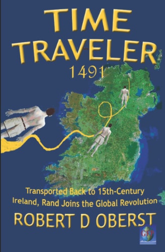 Time Traveler 1491 Transported Back to 15th-Century Ireland, Rand Joins the Global Revolution