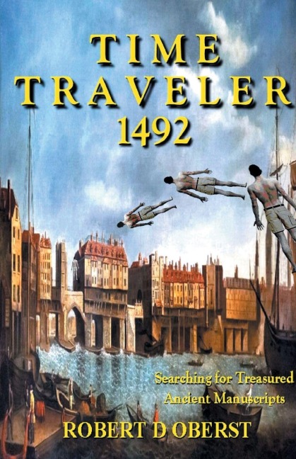 Time Taveler 1492: Searching for Treasured Ancient Manuscripts