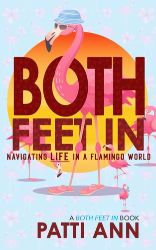 Both Feet In Navigating Life in a Flamingo World