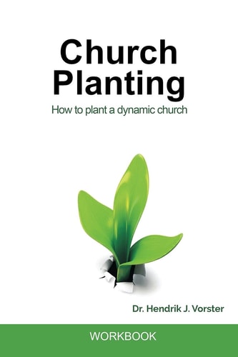 Church Planting Workbook A Practical Guidebook to Plant Disciple-making Churches