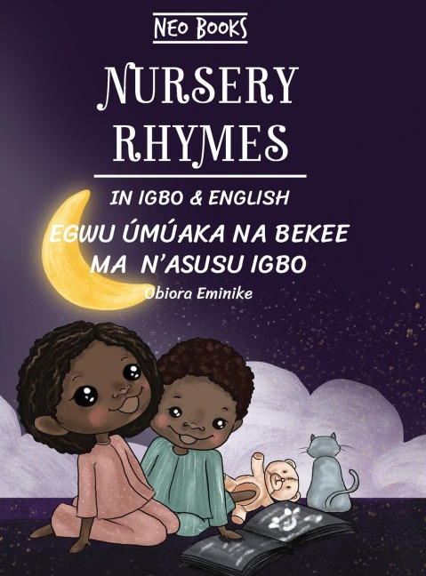 Nursery Rhymes in English and Igbo: Egwu úmúaka na Bekee ma nasusu Igbo