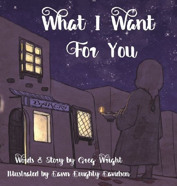 What I Want for You