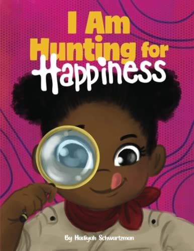 I Am Hunting for Happiness