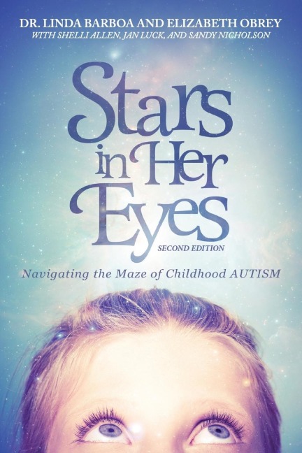Stars in Her Eyes: Navigating the Maze of Childhood Autism: Navigating the : Voices for a New Path