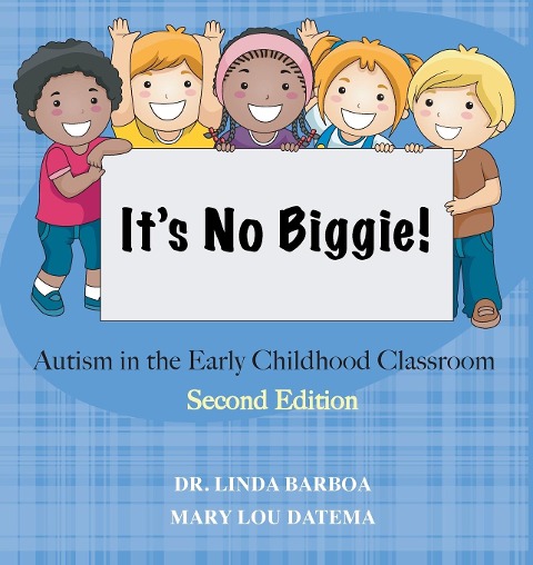 Its No Biggie: Autism in the Early Childhood Classroom