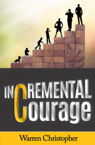 Incremental Courage