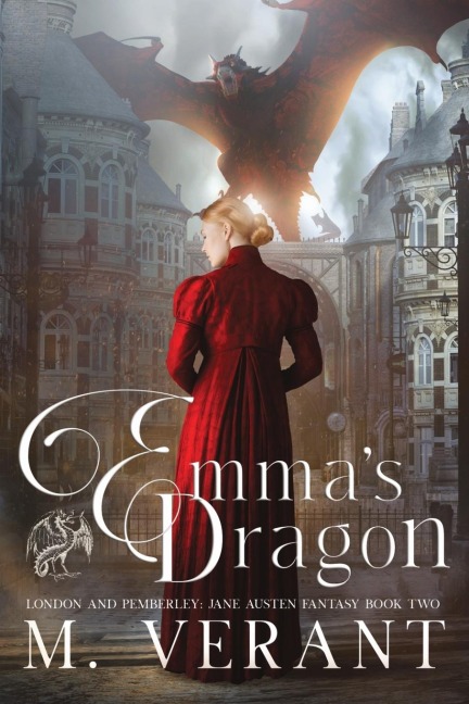 Emmas Dragon: London and Pemberley