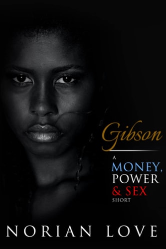 Gibson A Money, Power & Sex Short