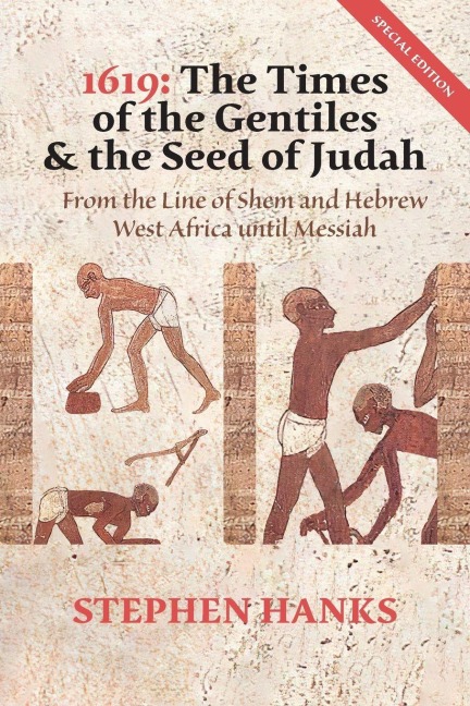 1619: The Times Of The Gentiles & The Seed Of Judah  Special Edition: The Times Of The Gentiles & The Seed Of Judah