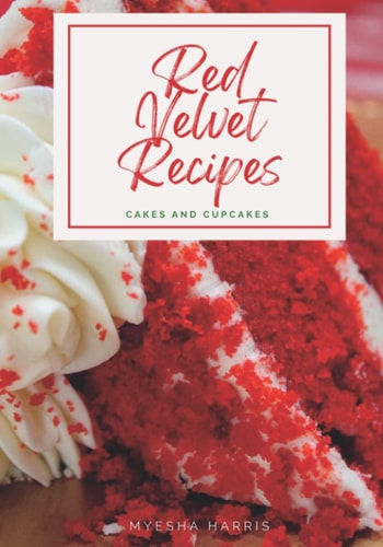 Red Velvet Recipes Cakes and Cupcakes