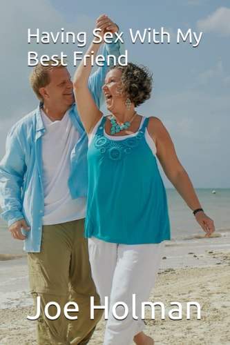 Having Sex With My Best Friend
