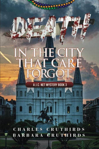 Death In The City That Care Forgot A J.C. Net Mystery Book 3