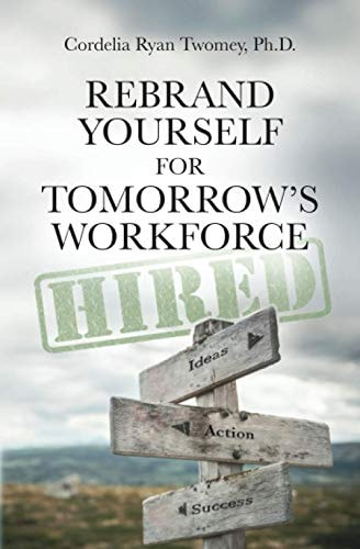 Rebrand Yourself for Tomorrow's Workforce