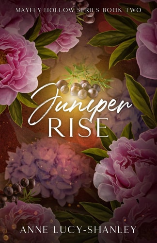 Juniper Rise Sequel to Mayfly Hollow