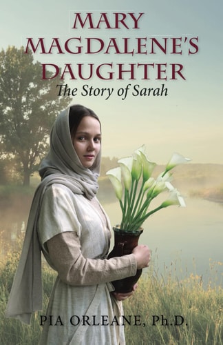 Mary Magdalene's Daughter The Story of Sarah