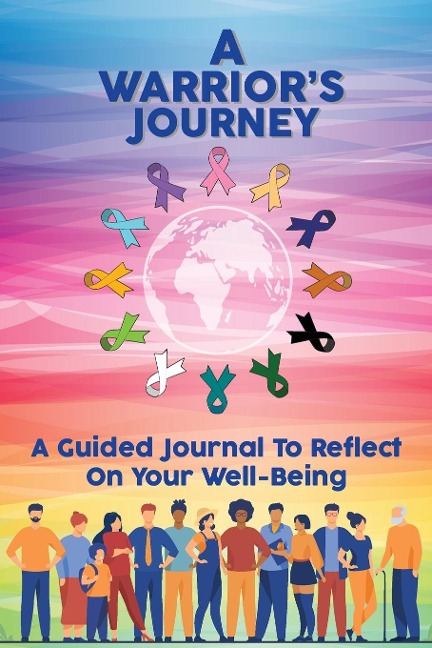 A Warriors Journey: A Guided Journal To Reflect On Your Well-Being
