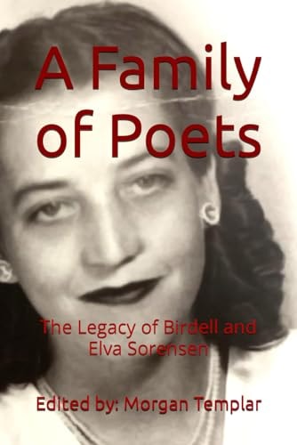 A Family of Poets The Legacy of Birdell and Elva Sorensen