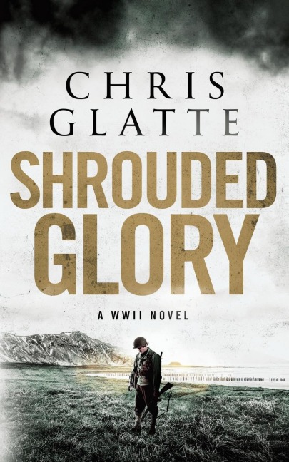 Shrouded Glory: A WWII NOVEL