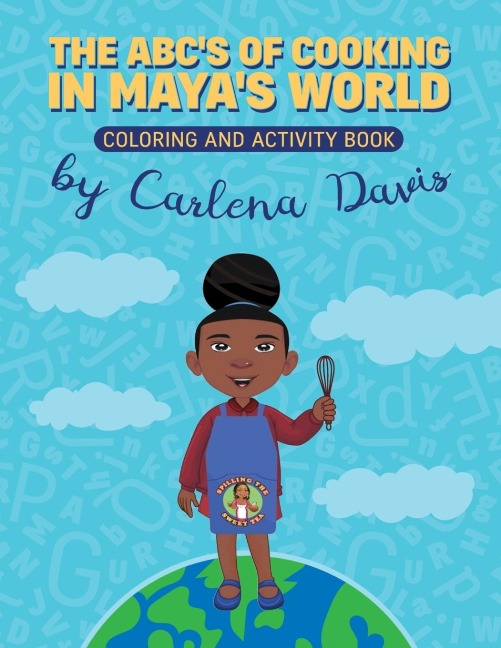 The ABCs of Cooking in Mayas World- Coloring and Activity Book