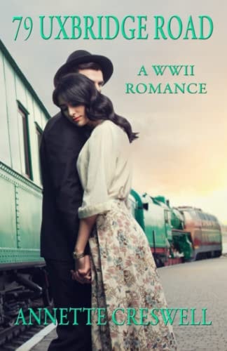 79 Uxbridge Road A WWII Romance