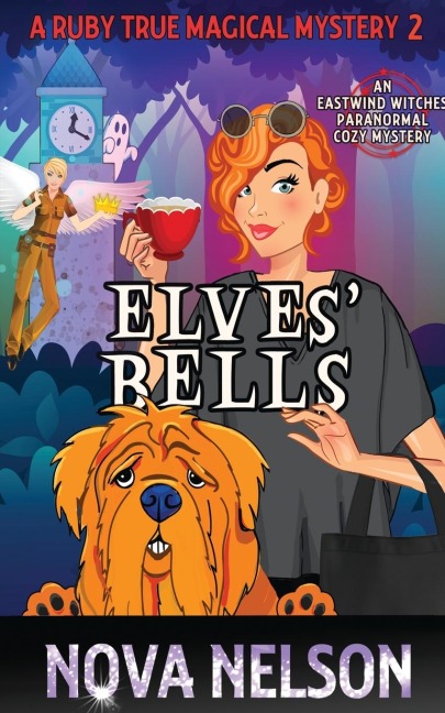 Elves Bells: An Eastwind Witches Paranormal Cozy Mystery