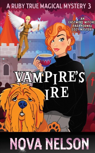 Vampires Ire: An Eastwind Witches Paranormal Cozy Mystery