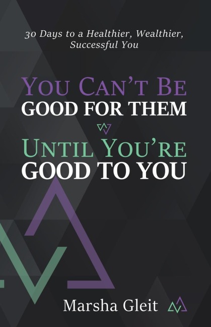 You Cant Be Good for Them Until You Are Good to You