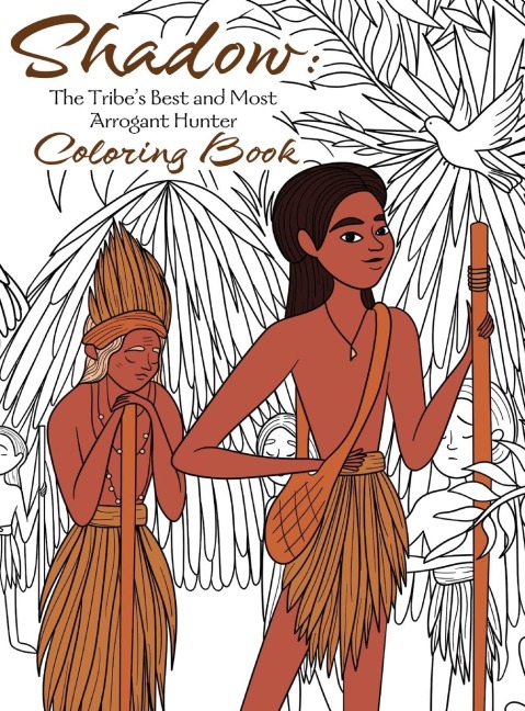 Shadow: The Tribes Best and Most Arrogant Hunter Coloring Book