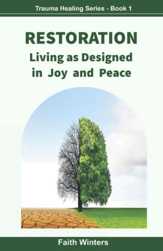 Restoration Living as Designed, in Joy and Peace