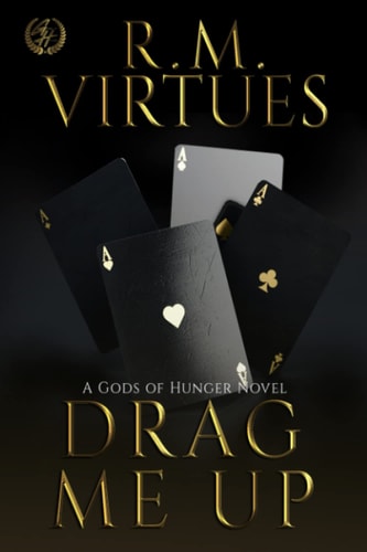 Drag Me Up A Gods of Hunger Novel