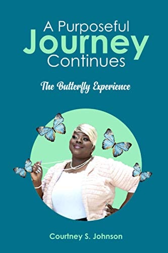 A Purposeful Journey Continues The Butterfly Experience