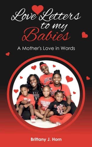 Love Letters to My Babies A Mother's Love in Words