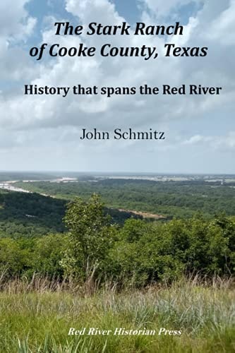 The Stark Ranch of Cooke County, Texas History That Spans the Red River