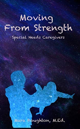 Moving From Strength Special Needs Caregivers