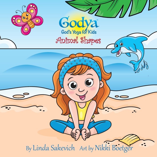 Godya: Gods Yoga for Kids: Animal Shapes