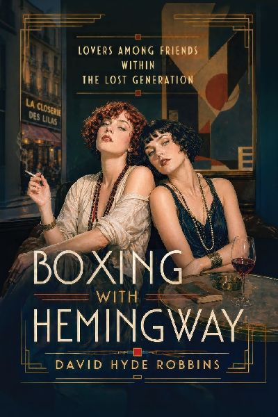 Boxing with Hemingway: Lovers among Friends within The Lost Generation