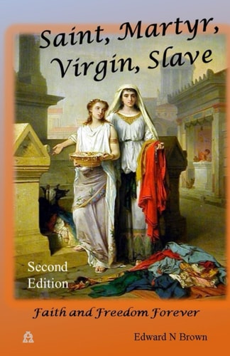 Saint, Martyr, Virgin, Slave Faith and Freedom Forever