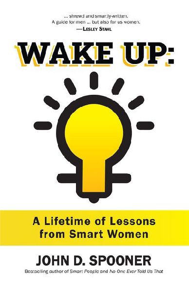 Wake Up: A Lifetime of Lessons from Smart Women