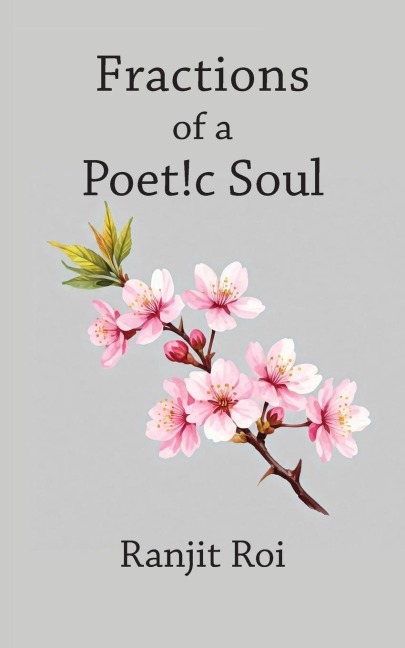 Fractions of a Poet!c Soul