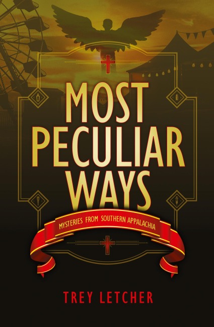 Most Peculiar Ways: Mysteries from Southern Appalachia