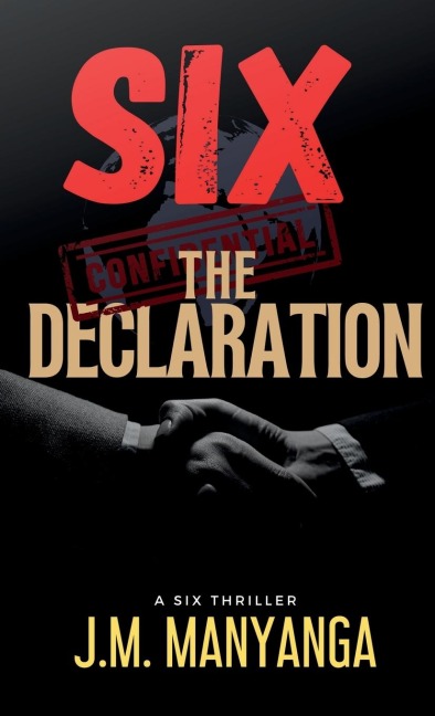 The Declaration: A Six Thriller