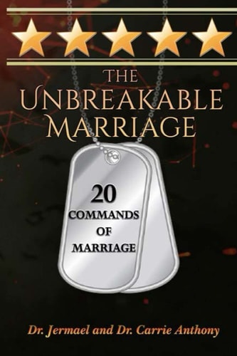 The Unbreakable Marriage 20 Commands of Marriage