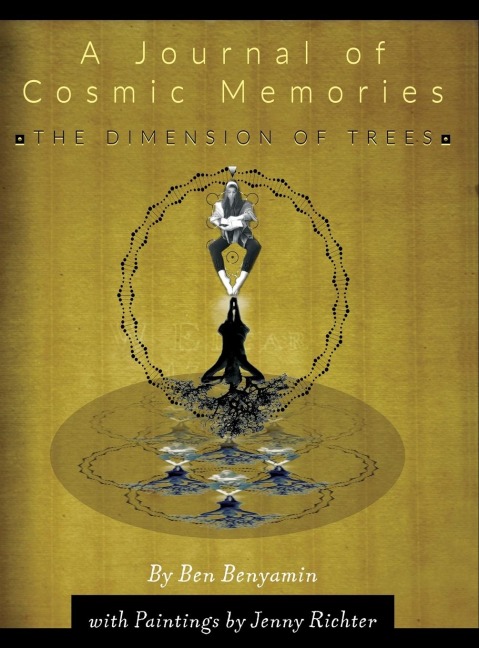 A Journal of Cosmic Memories: The Dimension of Trees (Special Artists Edition, Hardcover, 8.5x11, 70# Paper, Premium Color Ink)