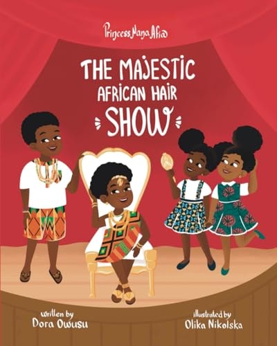 Princess Nana Afia The Majestic African Hair Show